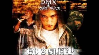 Go To Sleep  - Eminem feat DMX Obie Trice