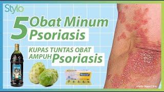 5 Obat Minum Psoriasis Terbaik Cara Ampuh Mengatasi Penyakit Kulit Autoimun Psoriasis  Stylo.ID