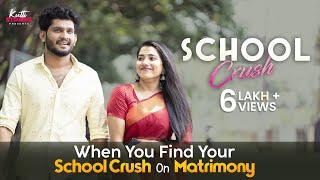 School Crush  When You Find Your School Crush On Matrimony  Romantic Short Film  Kutti Stories