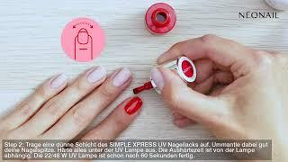 NEONAIL SIMPLE XPRESS 3in1 UV Nagellack  Step-by-Step Auftragen