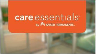 Introducing Care Essentials A Convenient New Health Care Experience   Kaiser Permanente