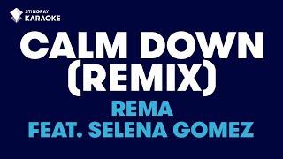 Calm Down Remix - Rema Feat. Selena Gomez  KARAOKE WITH LYRICS