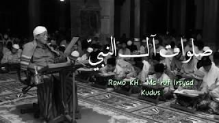 Sholawat Aalun Nabi  KH. Maruf Irsyad Kudus  صلوات آل النبي للشيخ معروف إرشاد قدس