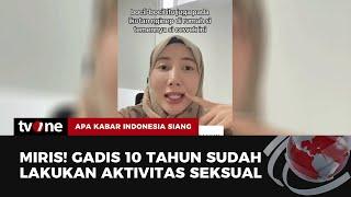 Miris Dokter Ungkap Pasien Anak 10 Tahun Sudah Lakukan Aktivitas Seksual  AKIS tvOne