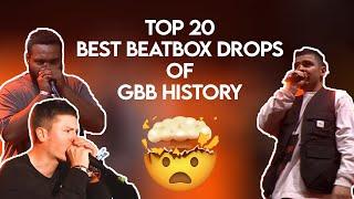 TOP 20 BEST SOLO BEATBOX DROPS OF GBB HISTORY