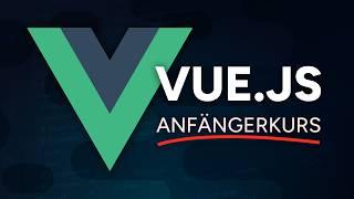 Vue JS Tutorial für Anfänger Lerne Vue JS in 60 Minuten deutsch