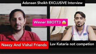 BiggBossOTT3  wildcard Adnaan Sheikh Interview Luv Kataria compettion? Naezy aur Vishal friend