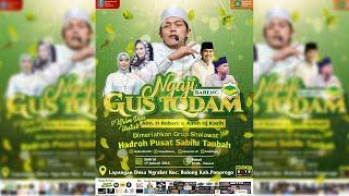 LIVE GUS IQDAM & HADROH SABILU TAUBAH DI NGRAKET BALONG PONOROGO