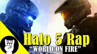 Halo 5 Rap - GTWIST Ft.  TEAMHEADKICK World On Fire