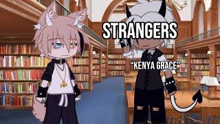 Stranger by Kenya graceGacha club mv