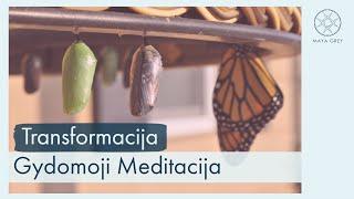 Gydomoji meditacija lietuviškai TRANSFORMACIJA