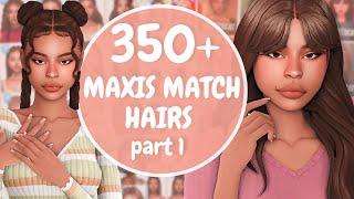 350+ MUST HAVE Maxis Match Hairs + CC Links   Part 1  The Sims 4 CC Haul