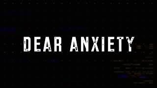 Dear Anxiety Lyric Video  Spoken Words  Clayton Jennings