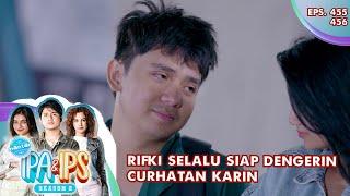 Rifki Selalu Siap Dengerin Curhatan Karin - MANTAN IPA & IPS GTV  EPS 455-456 26