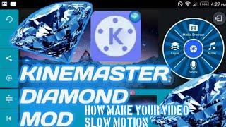 How to make your video slow motion  with kinemaster diamond  kinemaster 