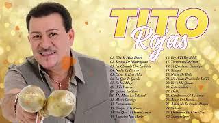 Lo Mejor Salsa Romantica de Tito Rojas - Tito Rojas Mix Mejores Cancíones