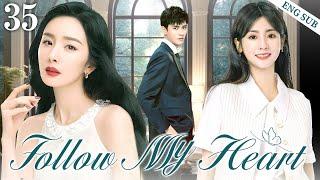 ENGSUB【Follow My Heart】▶EP35  Yang Mi Gong Jun Xing FeiGood Drama