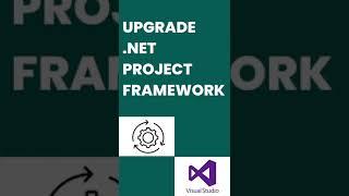 How To Upgrade your .NET Project Framework