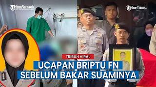 Terungkap Ucapan Briptu Fadhilatun ke Briptu Rian Sebelum Api Menyambar Tubuh Korban