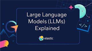 Large Language Models LLMs Explained