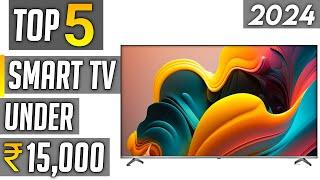 Best smart tv under 15000 in india 2024  Best Budget smart tv in india 2024