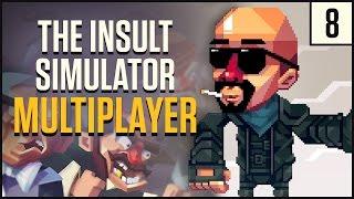 LO WANG MULTIPLAYER  Lets Play Oh...Sir The Insult Simulator Gameplay Part 8