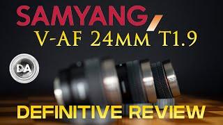 Samyang V-AF 24mm T1.9 Definitive Review  Hybrid Fun for Stills and Video