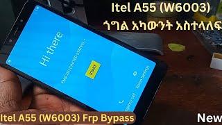 Itel A55 W6003 Frp Google Account  Bypass Itel A55 ጎግል አካውንት ሲጠይቅ ያለ ኮምፒውተር እንዴት እናሳልፍለን #Donkey