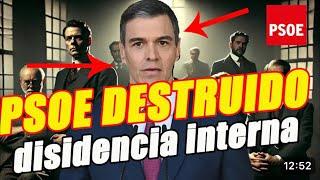 PEDRO SÁNCHEZ DESTRUYE EL PSOE