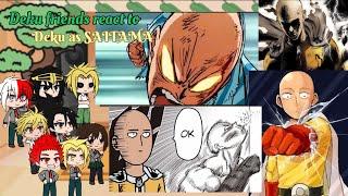 Class 1A react to Deku as Saitama  BNHAMHA  GCRV I No Ships 