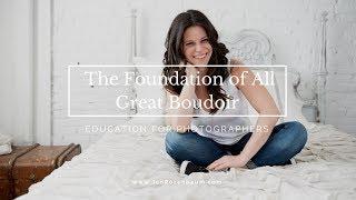 The Foundation of All Great Boudoir Photography