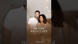 How To Talk About Your Sexual Needs - Without the Awkwardness