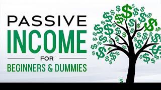 Passive Income Ideas for Beginners & Dummies Business & Entrepreneurs Audiobook - Full Length