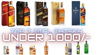 TOP 7 IMFL Whisky #Best 7 Whiskey Under Rs. 1000-