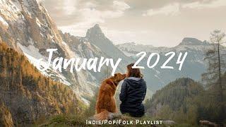 January 2024 - Songs for start a new year - Best IndiePopFolkAcoustic Playlist