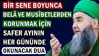 BİR SENE BOYUNCA BÜTÜN BELÂ VE MUSÎBETLERDEN KORUNMAK İÇİN SAFER AYININ HER GÜNÜNDE OKUNACAK DUA