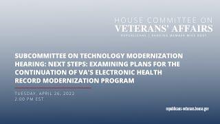 Subcommittee on Technology Modernization Hearing  Future of EHRM
