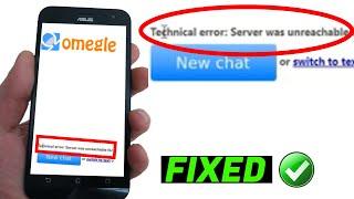 How To Fix Omegle Technical Error In Mobile  Step By Step 