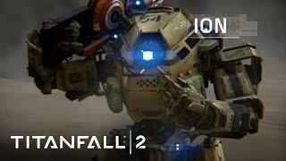 Titanfall 2 Official Titan Trailer Meet Ion