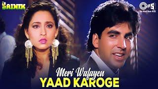 Meri Wafayen Yaad Karoge  Sainik  Akshay Kumar Ashwini Bhave  Kumar Sanu Asha Bhosle 90s Hits