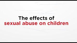 The effects of sexual abuse on children - Parents Protect learning module 3