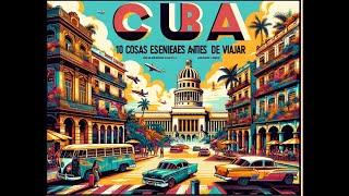 10 cosas esenciales antes de viajar a Cuba