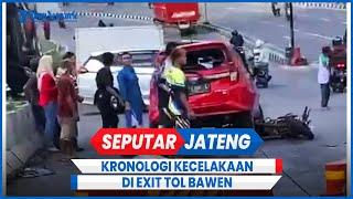 Kronologi Kecelakaan Beruntun 3 Kendaraan di Exit Tol Bawen Semarang Kesaksian Pengemudi Calya