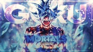 Goku - 50 Subs Special  Mortals  EDITAMV 4K 