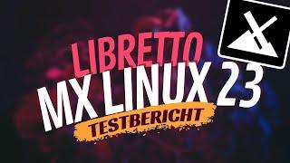 MX Linux 23 Libretto im Test. DAS musst Du wissen