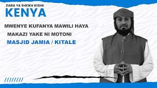 MWENYE KUFANYA HAYA MAWILI MAKAZI YAKE MOTONI SEHEMU A KWANZA MUHADHARA SHEIKH KISHK KITALE KENYA