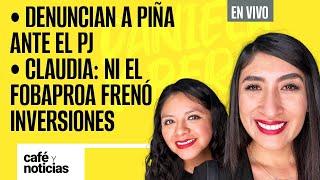 #EnVivo #CaféYNoticias ¬Denuncian reunión de Piña y Alito ¬Claudia ni el Fobaproa frenó inversiones