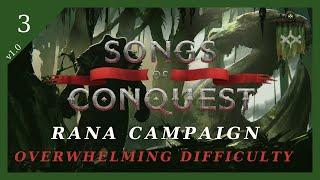 Rana Campaign Overwhelming Difficulty  Mission 2 Part 23  Songs of Conquest  EP3