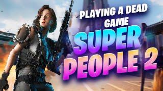 A DEAD GAME Is This SUPER PEOPLE 2 Gameplay