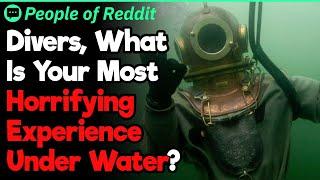 Divers What Is Your Most Horrifying Experience Under Water?